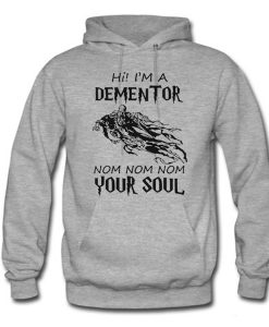 He I'm Dementor Nom Nom Nom Your Soul Harry Potter Hoodie (Oztmu)