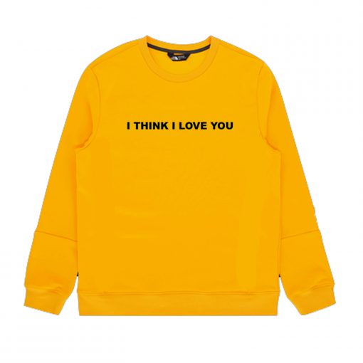 Phora I Think I Love You Sweatshirt (Oztmu)