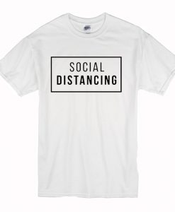 Social Distancing T-Shirt (Oztmu)