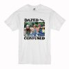 Dazed And Confused T-Shirt (Oztmu)