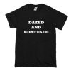 Dazed and Confused Black T Shirt (Oztmu)