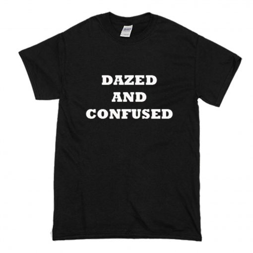 Dazed and Confused Black T Shirt (Oztmu)