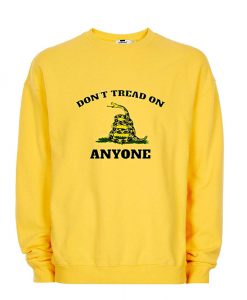 Don't Tread On Anyone Gadsden Flag Sweatshirt (Oztmu)