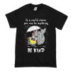 Dr Seuss In A World You Can Be Anything Be Kind T-Shirt (Oztmu)