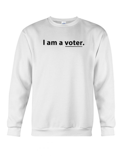 I Am A Voter Sweatshirt (Oztmu)