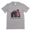 Paid In Full Movie T-Shirt (Oztmu)