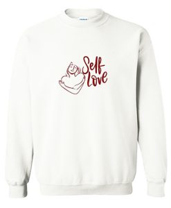 Self Love Sweatshirt (Oztmu)