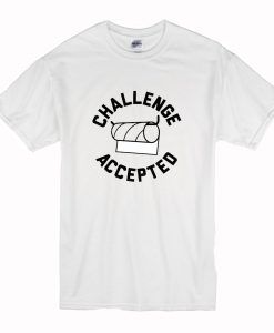 Toilet Paper Challenge Accepted T-Shirt (Oztmu)