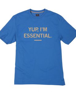 Yup I'm Essential T Shirt (Oztmu)