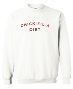 Chick Fil A Diet Sweatshirt (Oztmu)