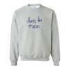 Don’t Be Mean Sweatshirt (Oztmu)