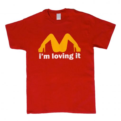 I'M Loving It T-Shirt (Oztmu)