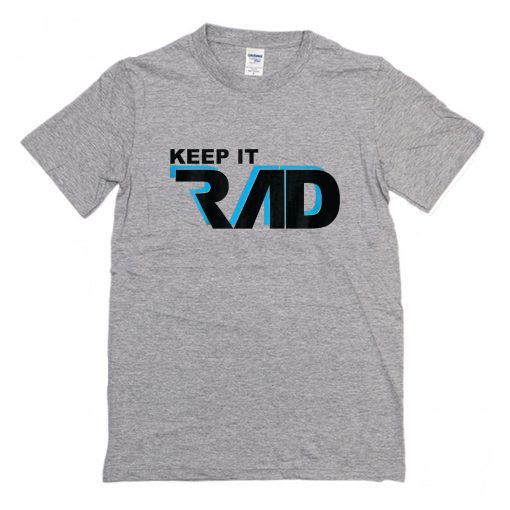 Keep It Rad T Shirt Grey (Oztmu)