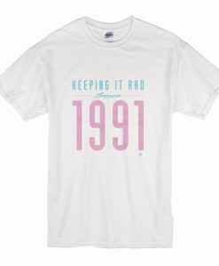 Keeping it rad since 1991 T-Shirt (Oztmu)