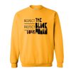 Respect Protect Love The Black Woman Sweatshirt (Oztmu)