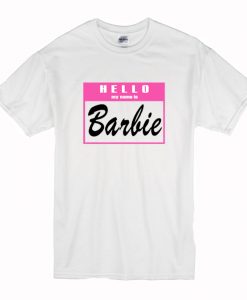 hello my name is barbie tshirt (Oztmu)