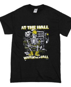 At The Hall Waiting On a Call T-Shirt (Oztmu)