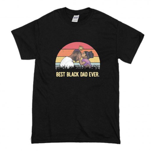 Best Black Dad Ever T Shirt (Oztmu)