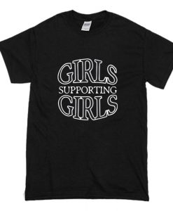 Girls Supporting Girls T Shirt Black (Oztmu)