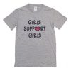 Girls Supporting Girls T Shirt Grey (Oztmu)