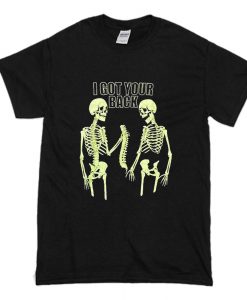 I Got Your Back Skeleton T-Shirt (Oztmu)