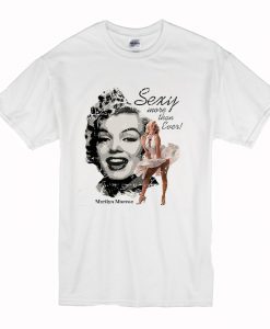 Marilyn Monroe Sexy Ever T Shirt (Oztmu)