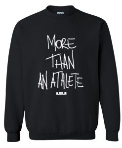 More Than An Athlete Sweatshirt (Oztmu)