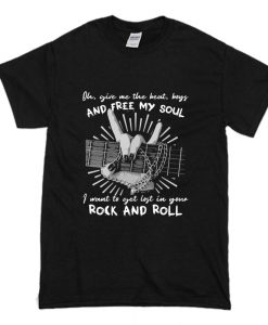 Oh Give Me The Beat, Boys And Free My Soul I Wanna Get Lost In Your Rock And Roll T Shirt (Oztmu)