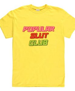 Popular Slut Club T-Shirt (Oztmu)