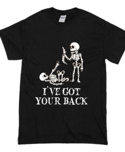 SKELETON I'VE GOT YOUR BACK T Shirt (Oztmu)