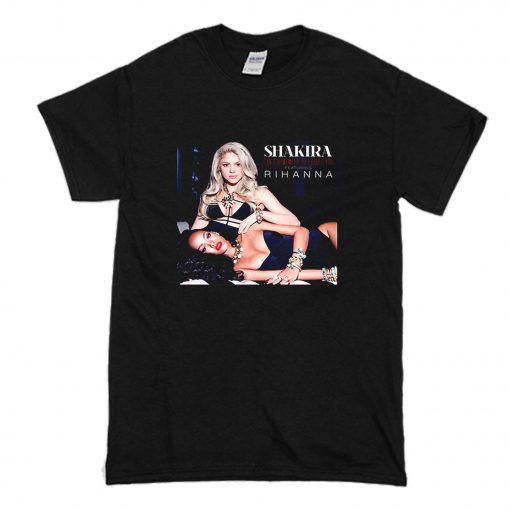 Shakira Rihanna T Shirt (Oztmu)