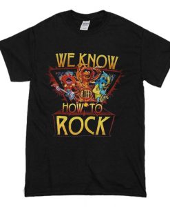 We Know How To Rock The Muppets T-Shirt (Oztmu)