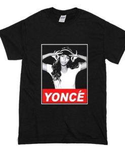 Beyonce Yonce Obey Style T Shirt (Oztmu)