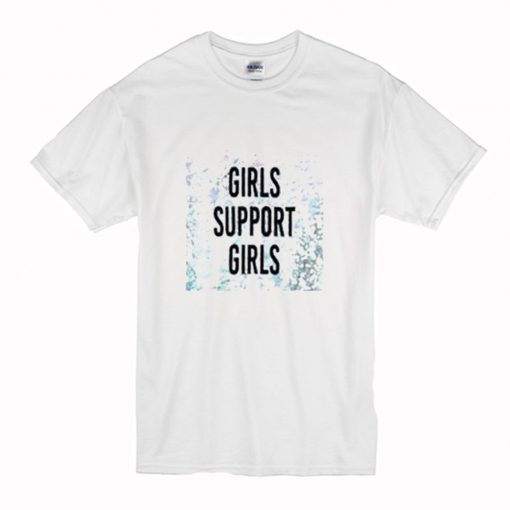 Girls Support Girls T Shirt White (Oztmu)