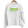 Psych Fake Psych Real Detective Sweatshirt (Oztmu)