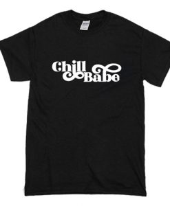 Chill Babe T-Shirt (Oztmu)