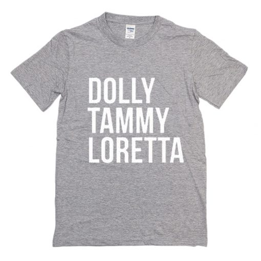 Dolly Tammy Loretta T Shirt (Oztmu)