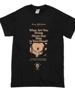 Rozz Williams Museum of Death What Are You Doing About That Hole In Your Head T Shirt (Oztmu)