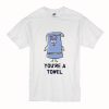 South Park Youre a Towel T Shirt (Oztmu)