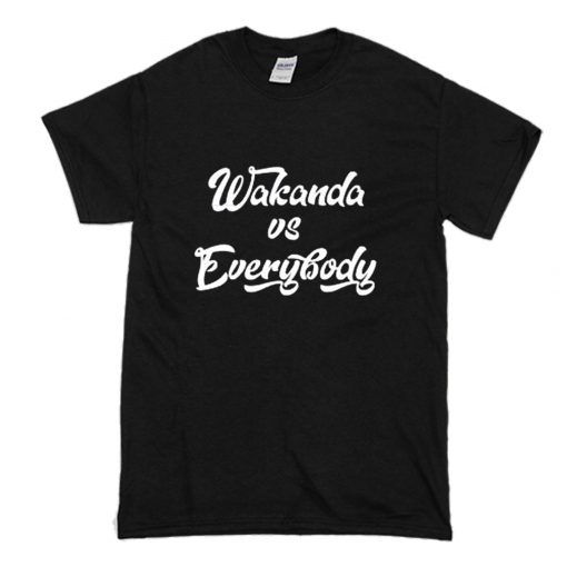 Wakanda vs Everybody T Shirt (Oztmu)