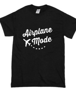 Airplane Mode Funny T Shirt (Oztmu)