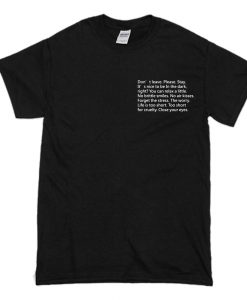 Don’t Leave Please Stay Quote T-Shirt (Oztmu)