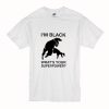 Im Black Whats Your Superpower T-Shirt (Oztmu)