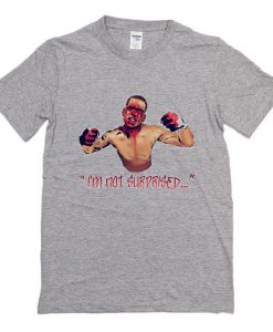 Nate Diaz – I Am Not Surprised T Shirt (Oztmu)