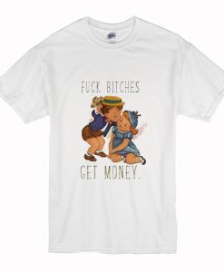 Fuck Bitches Get Money T Shirt (Oztmu)