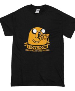 I Love Food Adventure Time T Shirt (Oztmu)