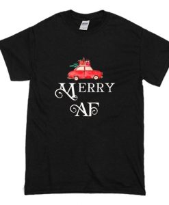 Merry AF Christmas Car T Shirt (Oztmu)