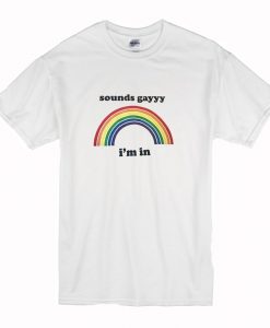 Sounds Gay I’m In T Shirt White (Oztmu)