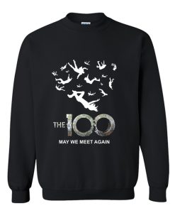 The 100 May We Meet Again Sweatshirt (Oztmu)