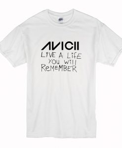 Avicii Live A Life You Will Remember T Shirt (Oztmu)